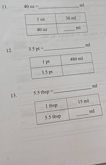40oz= _
ml
ml
12. 3.5pt=.
_
ml
13. 
_