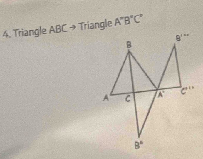 Triangle ABC → Triangle A''B''C''