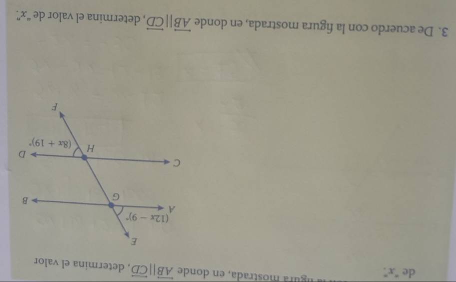 de “'x”
águra mostrada, en donde overleftrightarrow AB||overleftrightarrow CD , determina el valor
3. De acuerdo con la figura mostrada, en donde overleftrightarrow AB||overleftrightarrow CD , determina el valor de “x”