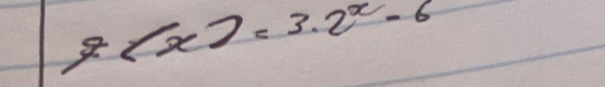 f(x)=3· 2^x-6