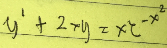 y'+2xy=x^2e^(-x^2)