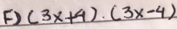 (3x+4)· (3x-4)