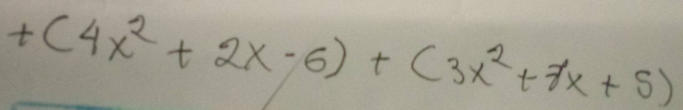 +(4x^2+2x-6)+(3x^2+7x+5)