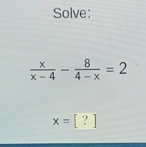 Solve:
x=[?]