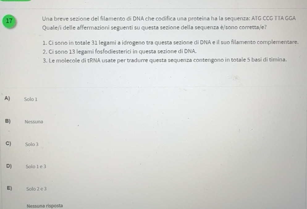 Risolto:Una breve sezione del filamento di DNA che codifica una ...