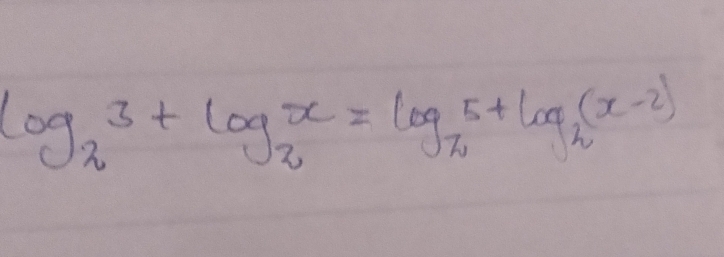 log _23+log _2x=log _25+log _2(x-2)