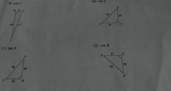 cos C
10) tan Z

12) cos X
11) tan A