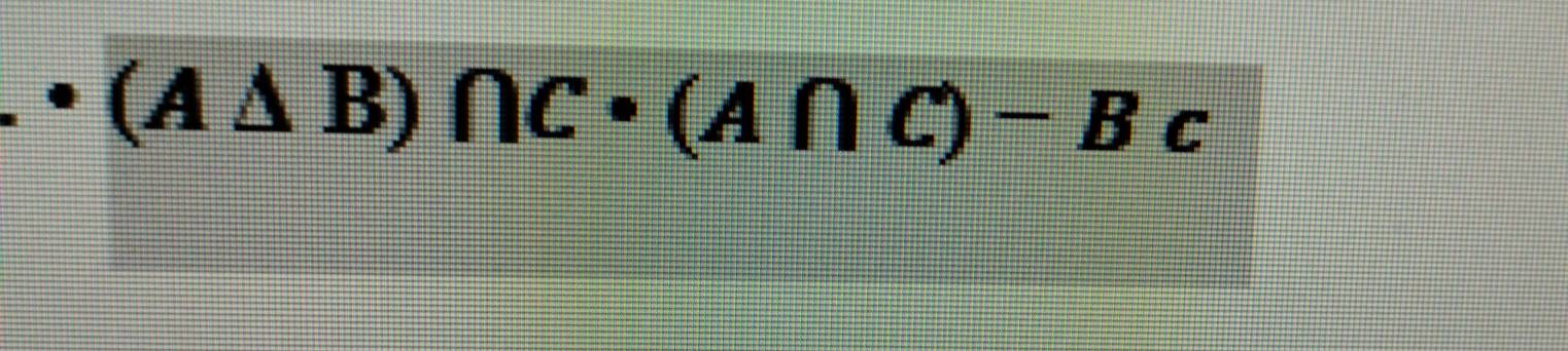 · (A△ B)∩ C· (A∩ C)-Bc