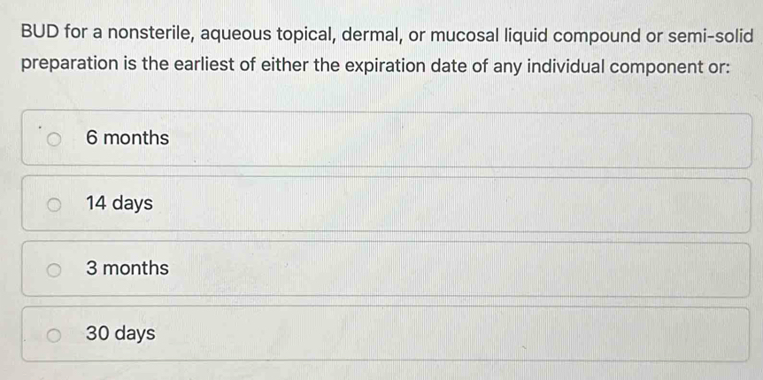 Solved: BUD for a nonsterile, aqueous topical, dermal, or mucosal ...