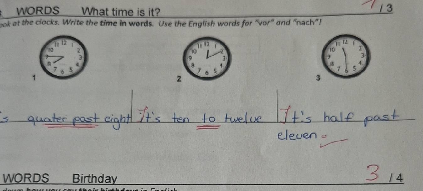 Gelöst:WORDS What time is it? / 3 ook at the clocks. Write the time in ...
