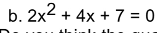 2x^2+4x+7=0