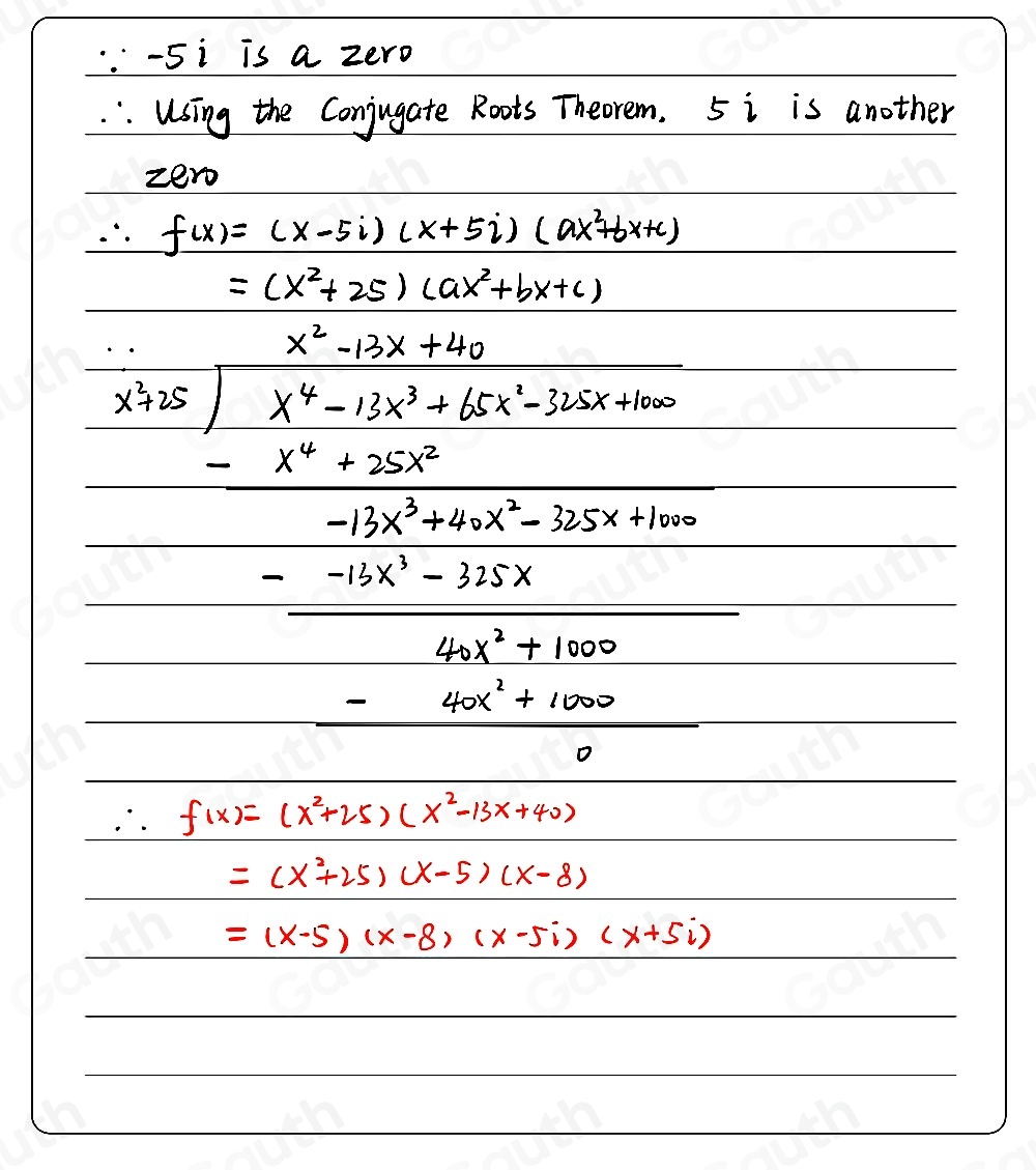 Solved: Given that - 5i is a zero, factor the following polynomial ...