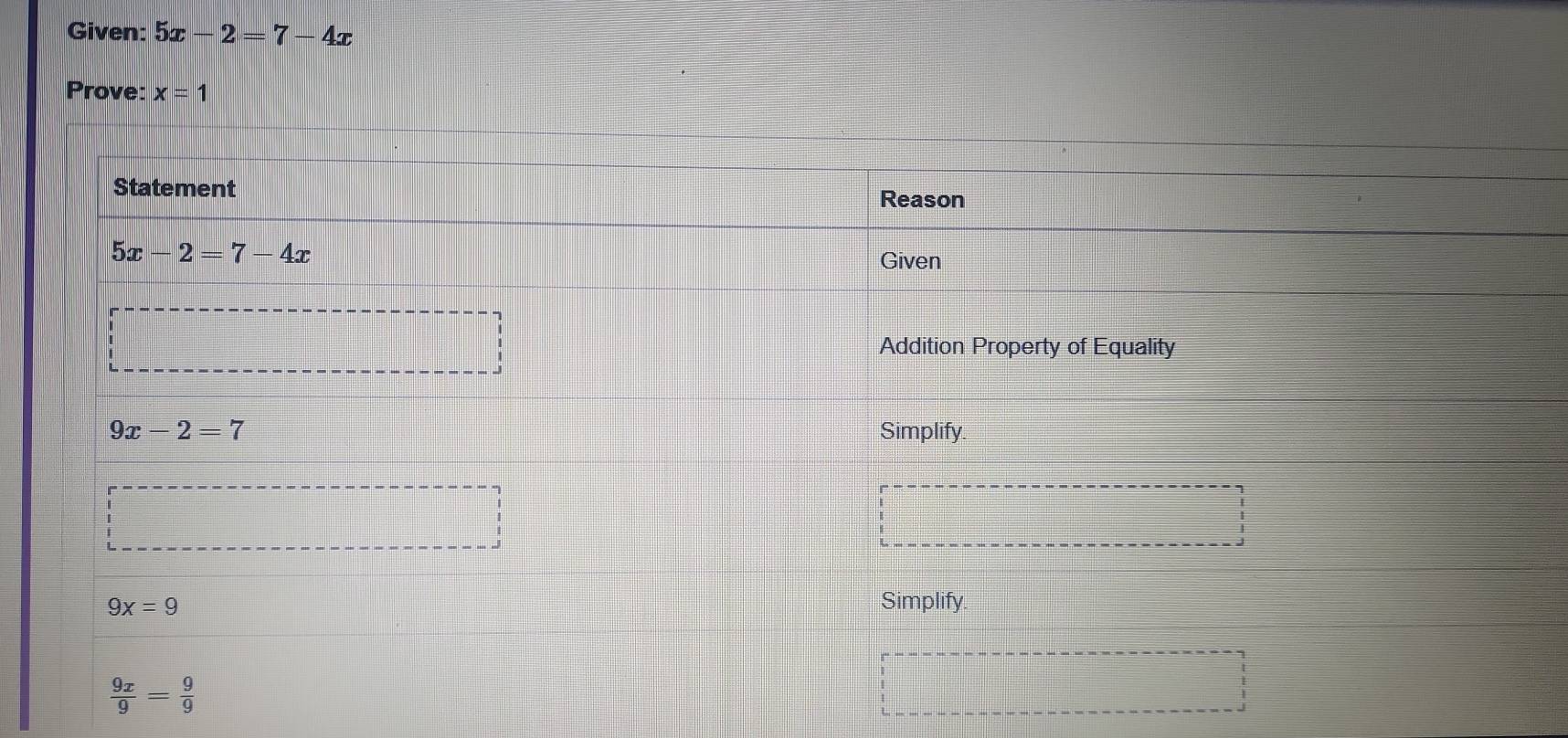 Given: 5x-2=7-4x
Prove: x=1