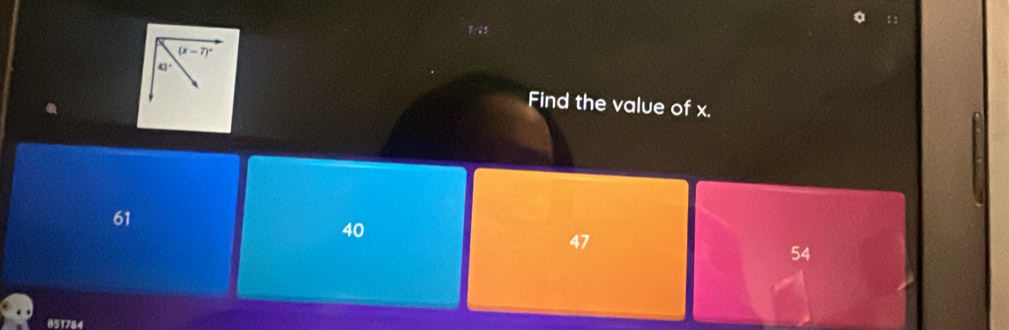 (x-7)^circ 
43°
Find the value of x.
61
40
47
54
851784