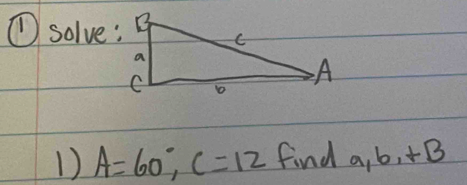 ①solve: B
1) A=60°, C=12 find lambda _1 b_13