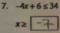 -4x+6≤ 34
x≥ -