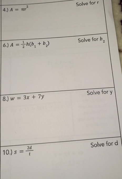 4.) A=π r^2 Solve for r
6.)
8.)
10 d