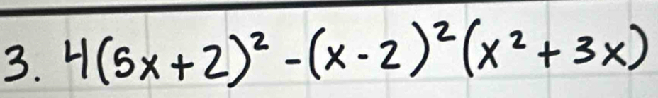 4(5x+2)^2-(x-2)^2(x^2+3x)