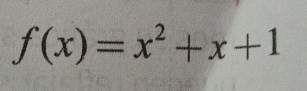 f(x)=x^2+x+1