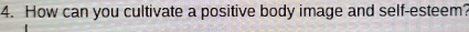 How can you cultivate a positive body image and self-esteem?