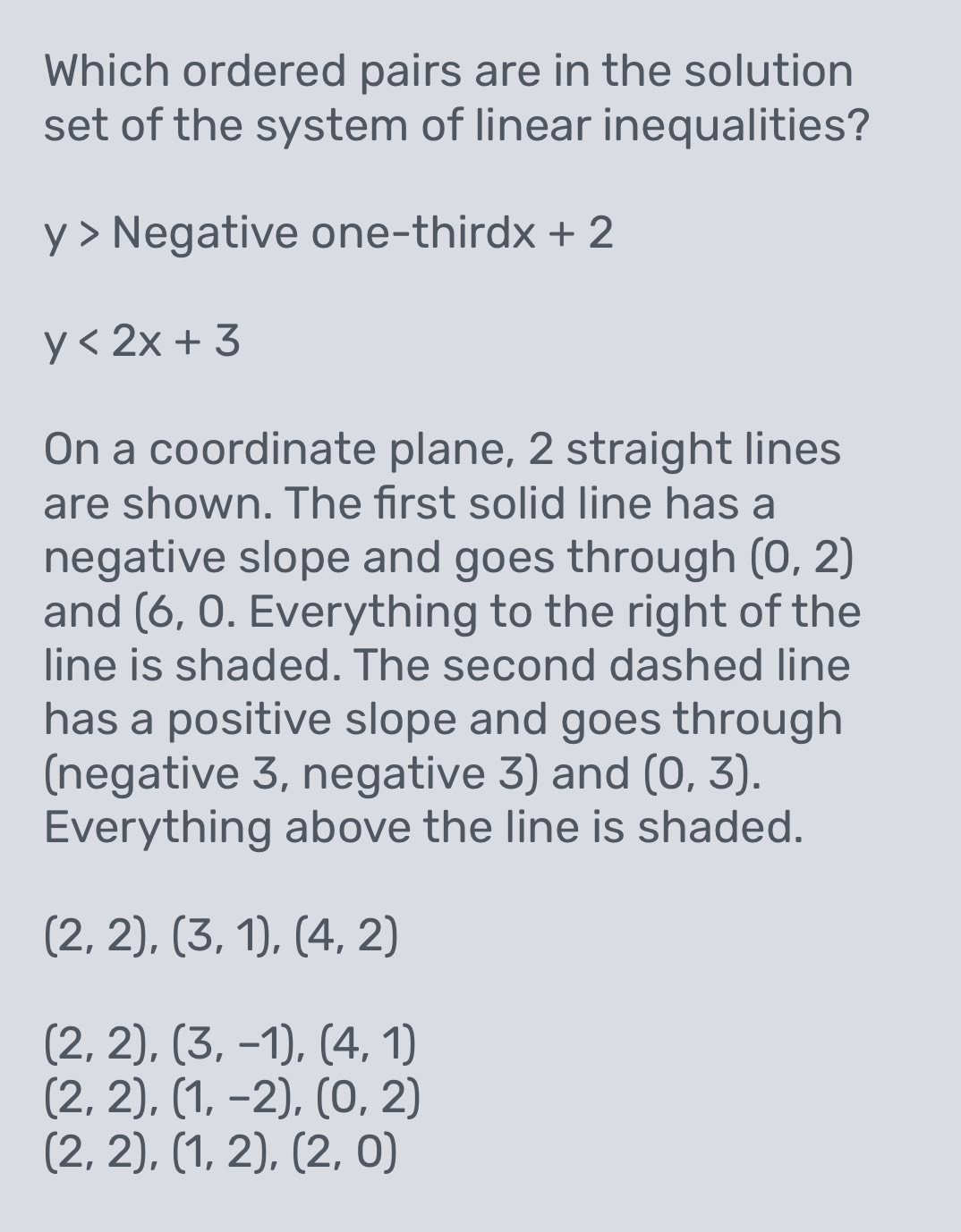 Solved: Which ordered pairs are in the solution set of the system of ...