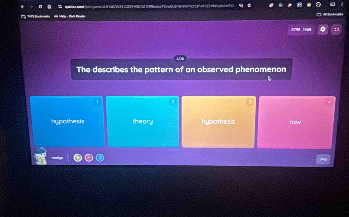 quizizz.comon/garne/U2f edGVkX1 %252F H9Dr51 C4Xbnsss TXvwOu3F MHV1P%
TATE Booumarks 00 Help - Dark Reader
All Bookmen
8798 1468
The describes the pattern of an observed phenomenon
1
hypothesis theory hypothesis law