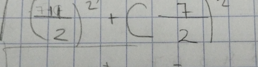 ( 11/2 )^2+( 7/2 )^2