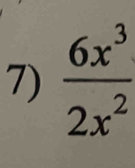  6x^3/2x^2 