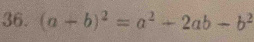 (a+b)^2=a^2+2ab-b^2