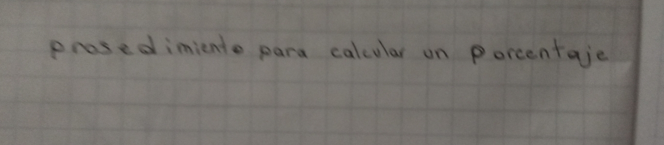 prosedimiente para calcular on porcentaje