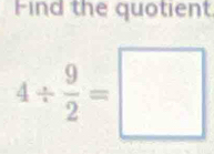 Find the quotient