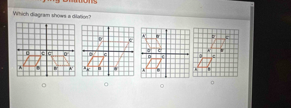 nations
Which diagram shows a dilation?