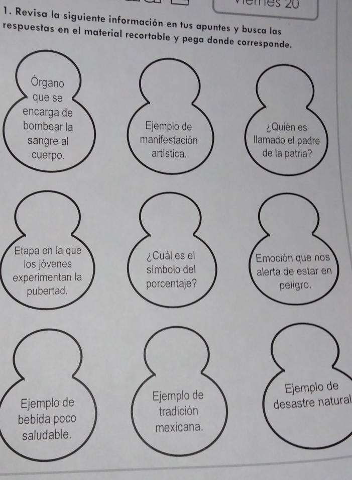 Revisa la siguiente información en tus apuntes y busca las 
respuestas en el material recortable y pega donde corresponde. 
E 
exn 
Ede 
desastre natural 
b 
s