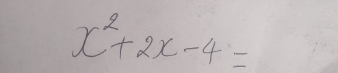 x^2+2x-4=