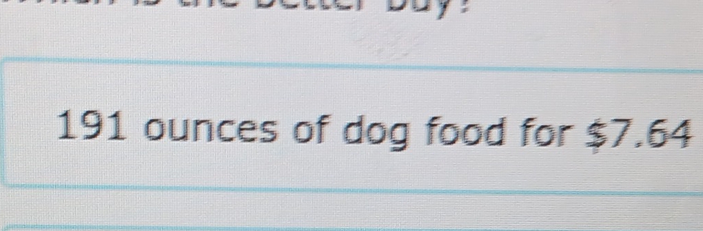 191 ounces of dog food for $7.64