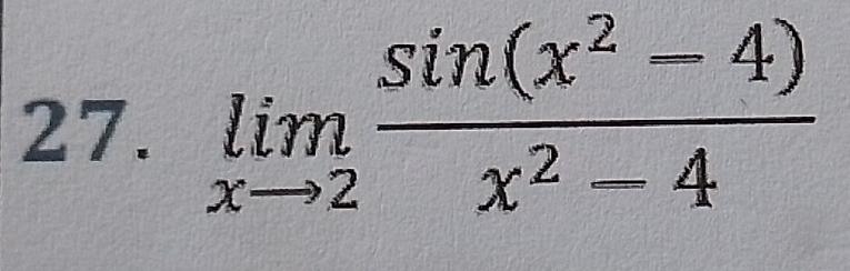 limlimits _xto 2 (sin (x^2-4))/x^2-4 