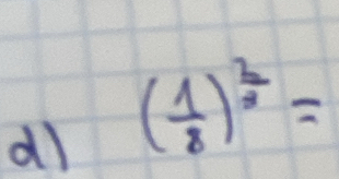 dl ( 1/8 )^ 2/3 =