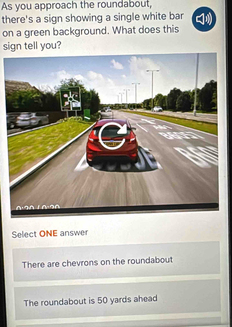 Solved: As you approach the roundabout, there's a sign showing a single ...