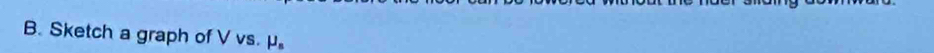 Sketch a graph of V vs. μ 。