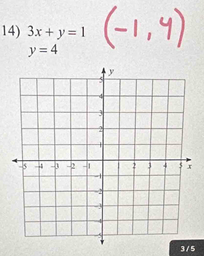 3x+y=1
y=4
3 / 5