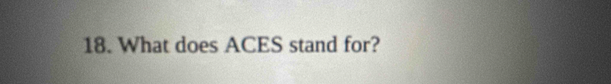 What does ACES stand for?