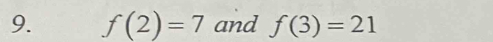 f(2)=7 and f(3)=21