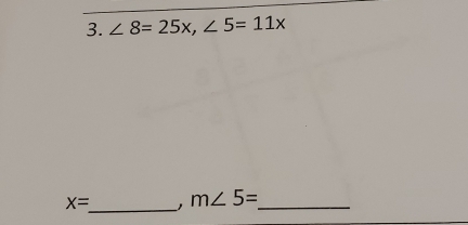 ∠ 8=25x, ∠ 5=11x
x= _ m∠ 5= _