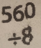 560
÷8