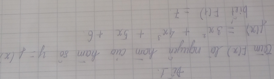 pc t. 
toim F(x) lo ngugen hám cuo ham so y=f(x)
f(x)=3x^2+4x^3+5x+6
biet F(1)=7