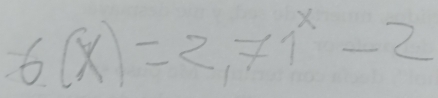 f(x)=2,71^x-2