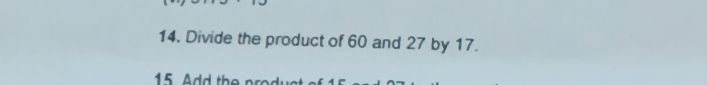 Divide the product of 60 and 27 by 17.