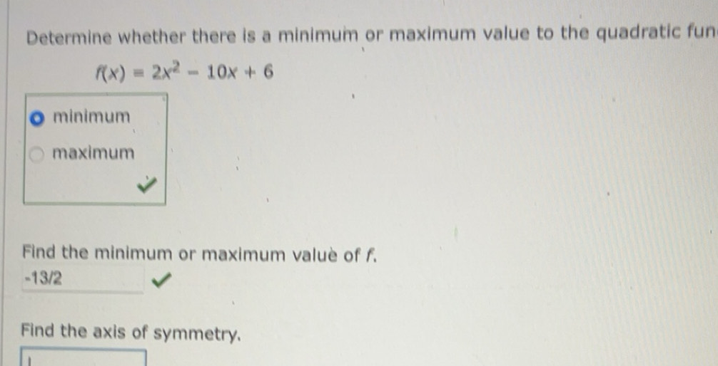 Solved: Determine whether there is a minimum or maximum value to the ...
