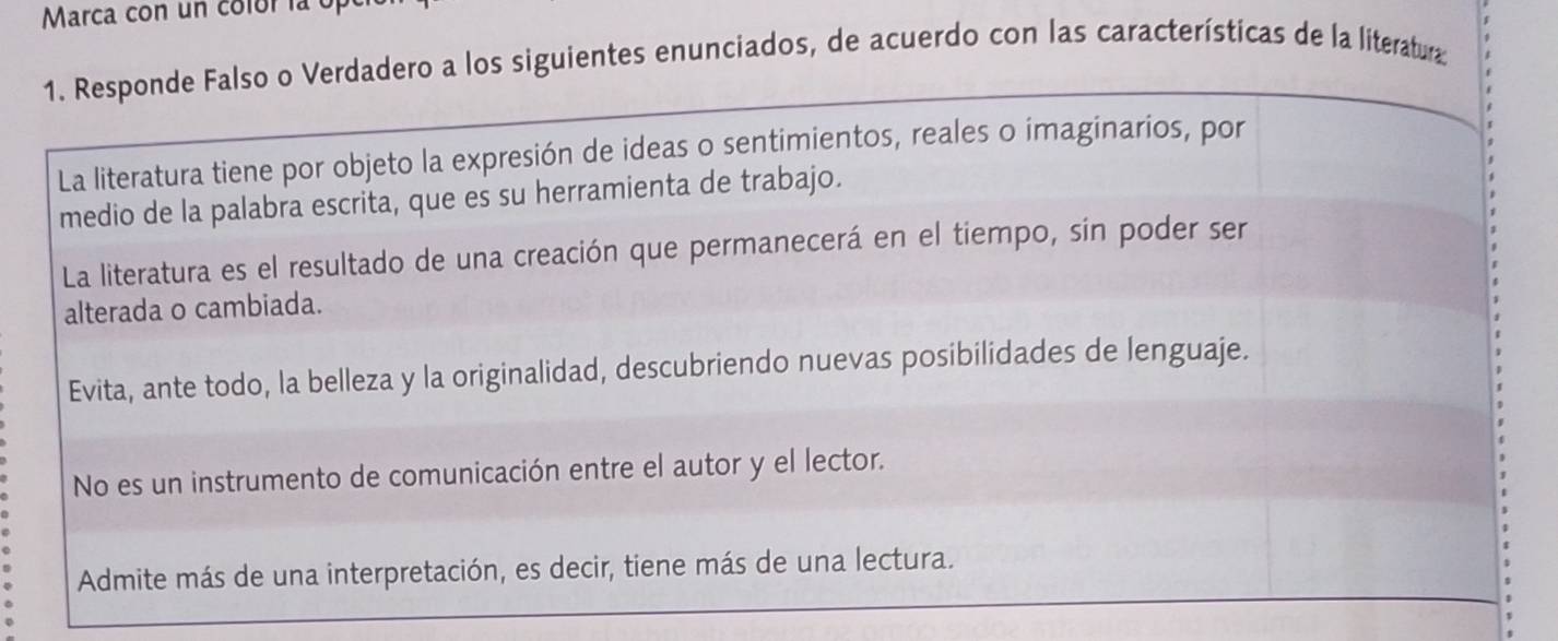 Marca con un color la 
ero a los siguientes enunciados, de acuerdo con las características de la literatura