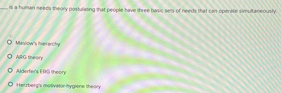 Solved: is a human needs theory postulating that people have three ...